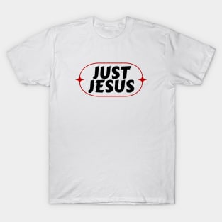 Just Jesus | Christian Typography T-Shirt